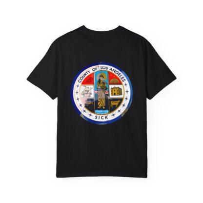 LA County is Sick Comfort T-shirt - Image 73