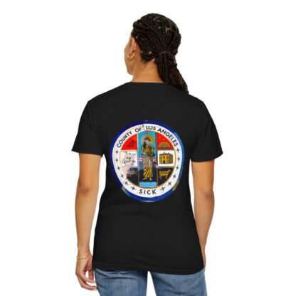 LA County is Sick Comfort T-shirt - Image 75