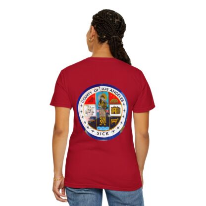 LA County is Sick Comfort T-shirt - Image 95