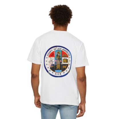 LA County is Sick Comfort T-shirt - Image 8