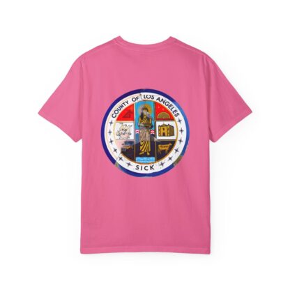 LA County is Sick Comfort T-shirt - Image 85