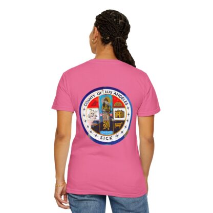 LA County is Sick Comfort T-shirt - Image 87