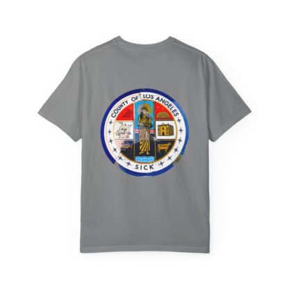 LA County is Sick Comfort T-shirt - Image 57