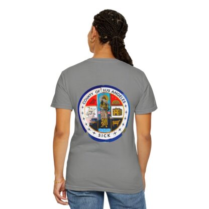 LA County is Sick Comfort T-shirt - Image 59