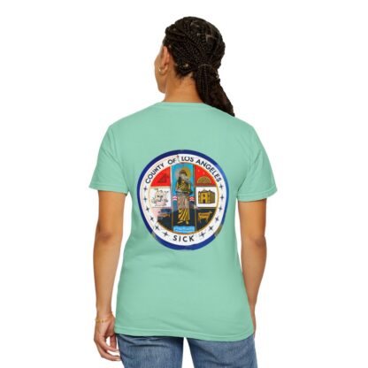 LA County is Sick Comfort T-shirt - Image 43