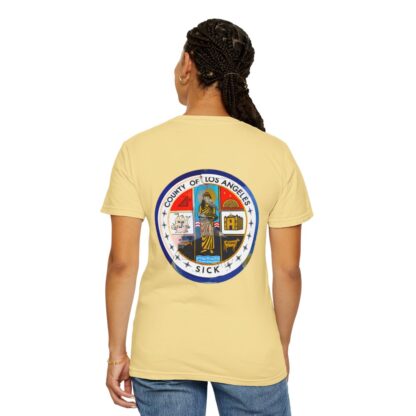 LA County is Sick Comfort T-shirt - Image 31