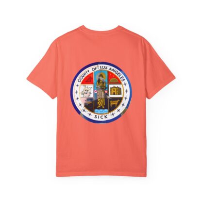 LA County is Sick Comfort T-shirt - Image 13