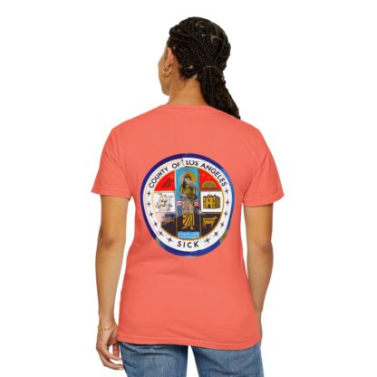 LA County is Sick Comfort T-shirt - Image 15