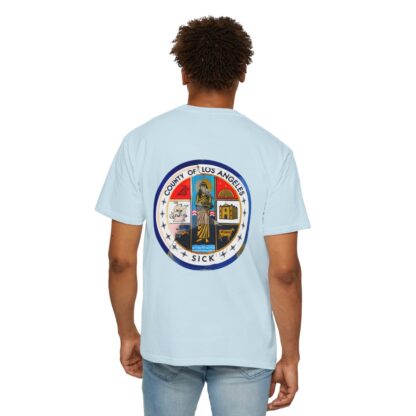 LA County is Sick Comfort T-shirt - Image 4