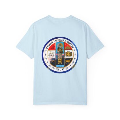 LA County is Sick Comfort T-shirt