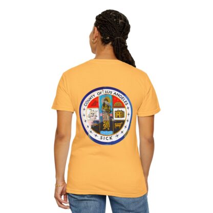 LA County is Sick Comfort T-shirt - Image 23