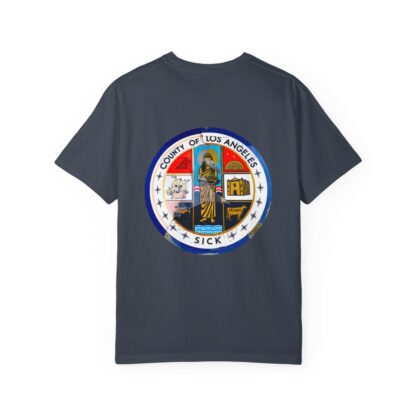 LA County is Sick Comfort T-shirt - Image 61