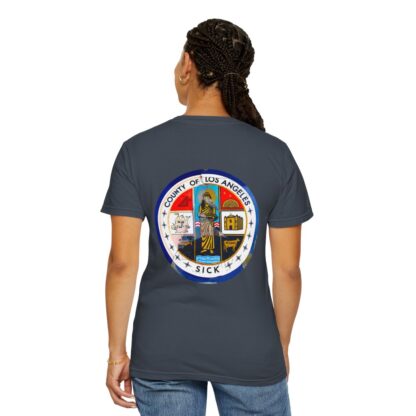 LA County is Sick Comfort T-shirt - Image 63