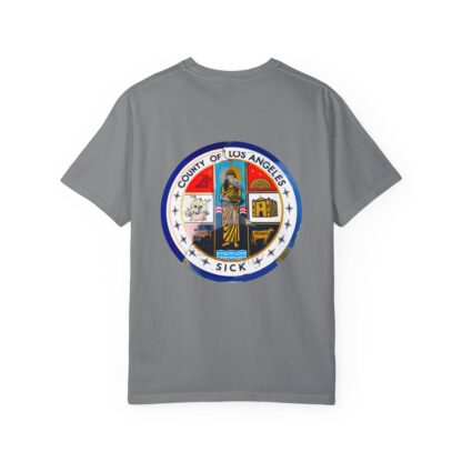 LA County is Sick Comfort T-shirt - Image 37