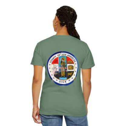 LA County is Sick Comfort T-shirt - Image 47