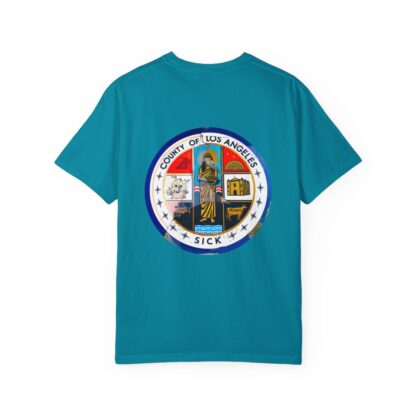 LA County is Sick Comfort T-shirt - Image 49