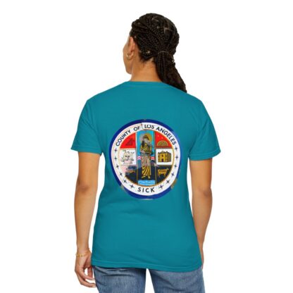 LA County is Sick Comfort T-shirt - Image 51