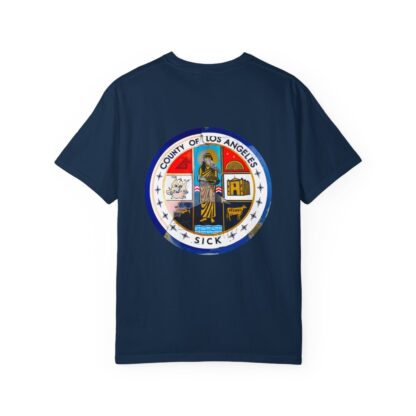 LA County is Sick Comfort T-shirt - Image 65