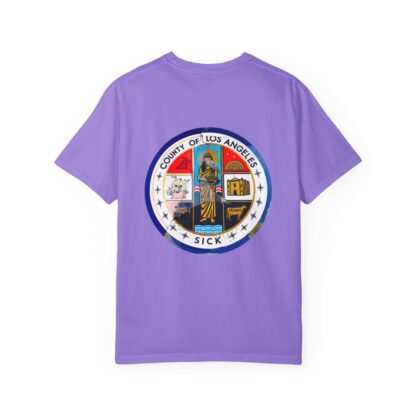 LA County is Sick Comfort T-shirt - Image 77